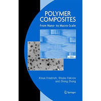 Polymer Composites: From Nano- to Macro-Scale [Paperback]