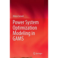 Power System Optimization Modeling in GAMS [Paperback]