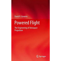 Powered Flight: The Engineering of Aerospace Propulsion [Paperback]
