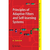 Principles of Adaptive Filters and Self-learning Systems [Paperback]