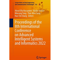 Proceedings of the 8th International Conference on Advanced Intelligent Systems  [Paperback]