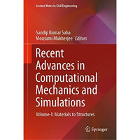 Recent Advances in Computational Mechanics and Simulations: Volume-I: Materials  [Hardcover]