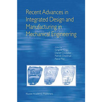Recent Advances in Integrated Design and Manufacturing in Mechanical Engineering [Hardcover]