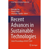 Recent Advances in Sustainable Technologies: Select Proceedings of ICAST 2020 [Paperback]