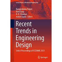Recent Trends in Engineering Design: Select Proceedings of ICCEMME 2021 [Hardcover]