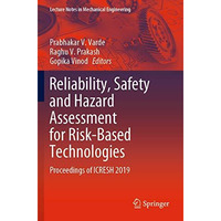 Reliability, Safety and Hazard Assessment for Risk-Based Technologies: Proceedin [Paperback]