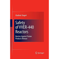 Safety of VVER-440 Reactors: Barriers Against Fission Products Release [Paperback]