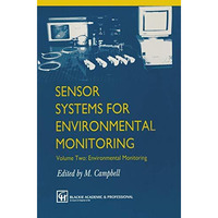 Sensor Systems for Environmental Monitoring: Volume Two: Environmental Monitorin [Hardcover]