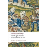 Sir Philip Sidney: The Major Works [Paperback]