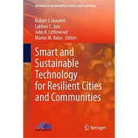 Smart and Sustainable Technology for Resilient Cities and Communities [Hardcover]