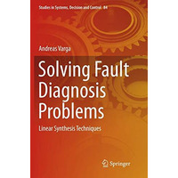 Solving Fault Diagnosis Problems: Linear Synthesis Techniques [Paperback]