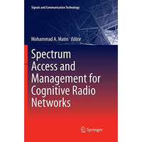 Spectrum Access and Management for Cognitive Radio Networks [Paperback]
