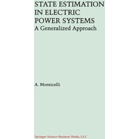 State Estimation in Electric Power Systems: A Generalized Approach [Paperback]