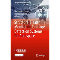 Structural Health Monitoring Damage Detection Systems for Aerospace [Hardcover]