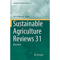 Sustainable Agriculture Reviews 31: Biocontrol [Paperback]