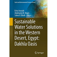 Sustainable Water Solutions in the Western Desert, Egypt: Dakhla Oasis [Hardcover]
