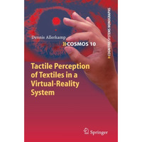 Tactile Perception of Textiles in a Virtual-Reality System [Hardcover]