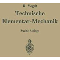 Technische Elementar-Mechanik: Grunds?tze mit Beispielen aus dem Maschinenbau [Paperback]