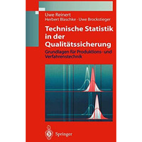 Technische Statistik in der Qualit?tssicherung: Grundlagen f?r Produktions-und V [Paperback]