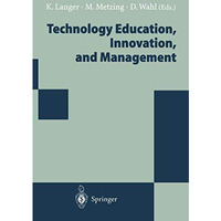 Technology Education, Innovation, and Management: Proceedings of the WOCATE Conf [Paperback]