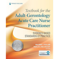 Textbook for the Adult-Gerontology Acute Care Nurse Practitioner: Evidence-Based [Paperback]