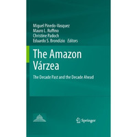 The Amazon V?rzea: The Decade Past and the Decade Ahead [Hardcover]