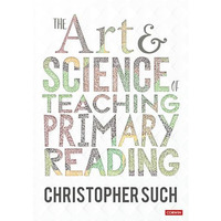The Art and Science of Teaching Primary Reading [Paperback]
