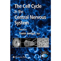 The Cell Cycle in the Central Nervous System [Hardcover]