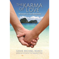 The Karma of Love: 100 Answers for Your Relationship,from the Ancient Wisdom of  [Paperback]