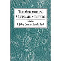 The Metabotropic Glutamate Receptors [Hardcover]