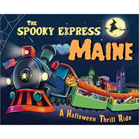 The Spooky Express Maine [Hardcover]