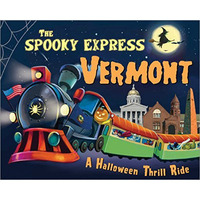 The Spooky Express Vermont [Hardcover]