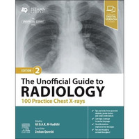 The Unofficial Guide to Radiology: 100 Practice Chest X-rays [Paperback]