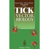 Tick Vector Biology: Medical and Veterinary Aspects [Paperback]