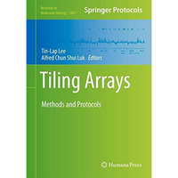 Tiling Arrays: Methods and Protocols [Hardcover]