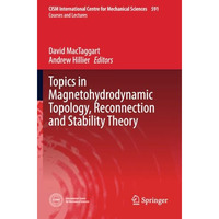 Topics in Magnetohydrodynamic Topology, Reconnection and Stability Theory [Paperback]