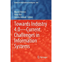 Towards Industry 4.0  Current Challenges in Information Systems [Paperback]