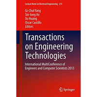 Transactions on Engineering Technologies: International MultiConference of Engin [Hardcover]