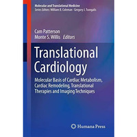 Translational Cardiology: Molecular Basis of Cardiac Metabolism, Cardiac Remodel [Paperback]