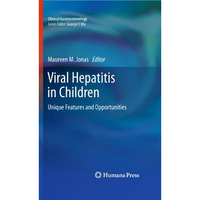 Viral Hepatitis in Children: Unique Features and Opportunities [Paperback]