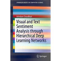 Visual and Text Sentiment Analysis through Hierarchical Deep Learning Networks [Paperback]