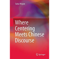 Where Centering Meets Chinese Discourse [Hardcover]