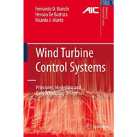 Wind Turbine Control Systems: Principles, Modelling and Gain Scheduling Design [Paperback]