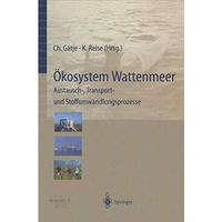 ?kosystem Wattenmeer / The Wadden Sea Ecosystem: Austausch-, Transport- und Stof [Paperback]