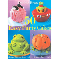 50 Easy Party Cakes [Hardcover]