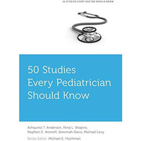 50 Studies Every Pediatrician Should Know [Paperback]
