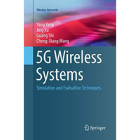 5G Wireless Systems: Simulation and Evaluation Techniques [Paperback]
