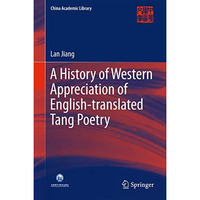 A History of Western Appreciation of English-translated Tang Poetry [Hardcover]
