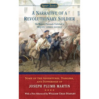 A Narrative of a Revolutionary Soldier: Some Adventures, Dangers, and Sufferings [Paperback]