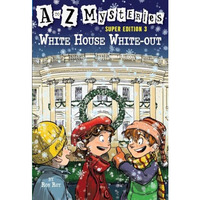A to Z Mysteries Super Edition 3: White House White-Out [Paperback]